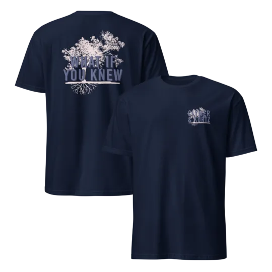What If You Knew t-shirt