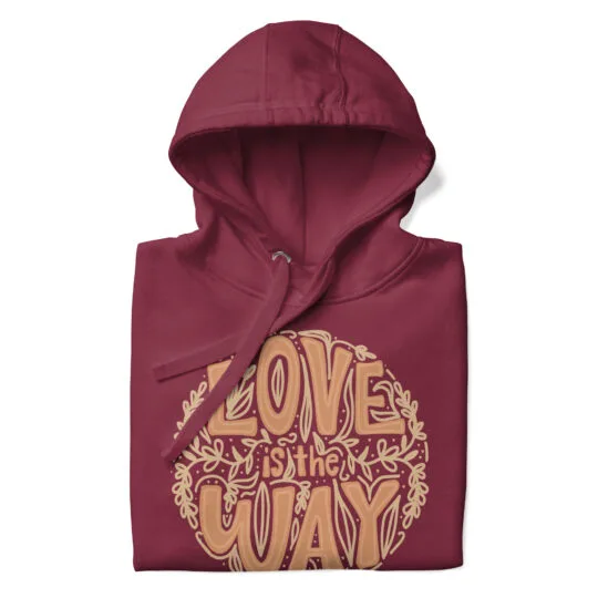Love Is the Way hoodie