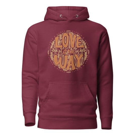 Love Is the Way hoodie