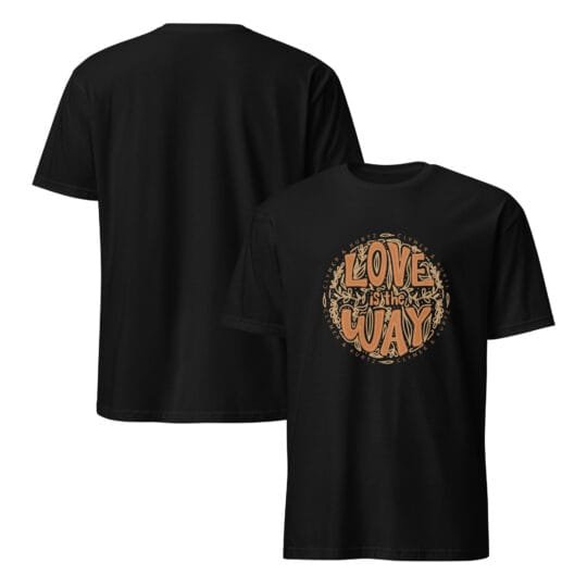 Love Is the Way t-shirt