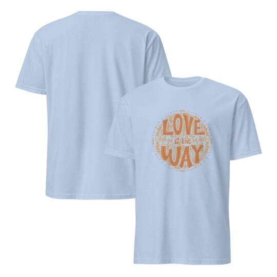 Love Is the Way t-shirt - Image 10