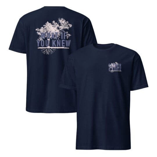 What If You Knew t-shirt